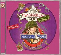 Die Schule der Magischen Tiere – Endlich Ferien: 08: Franka & Cooper – Hörspiel – CD