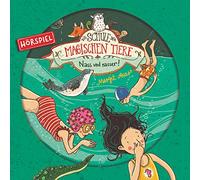 Die Schule der Magischen Tiere - 06: Nass und Nasser (Hörspiel)