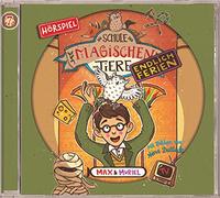 Die Schule der Magischen Tiere – Endlich Ferien: 07 Max & Muriel – Audio Play CD