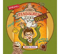 Die Schule der Magischen Tiere - Endlich Ferien: 07: Max & Muriel (Hörspiel)