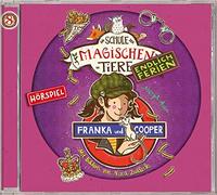 Die Schule der Magischen Tiere – Endlich Ferien: 08: Franka & Cooper – Hörspiel – CD