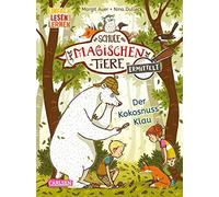 Die Schule der magischen Tiere ermittelt 3: Der Kokosnuss-Klau: Einfach lesen lernen | Mit Eisbär-Detektiv Murphy und den magischen Tieren macht Lesen lernen Spaß!