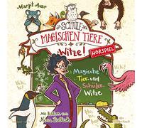 Die Schule der Magischen Tiere - M. Auer: Witze! - Magische Tier- und Schülerwitze
