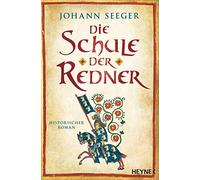 Die Schule der Redner: Historischer Roman, Seeger 9783453439627 Free Shi.