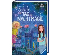 Die Schule für Tag- und Nachtmagie, Band 1: Zauberunterricht auf Probe