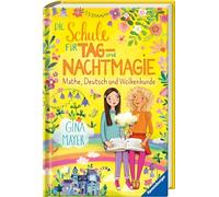 Die Schule für Tag- und Nachtmagie, Band 2: Mathe, Deutsch und Wolkenkunde