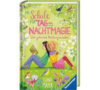 Die Schule für Tag- und Nachtmagie, Band 4: Der geheime Rettungszauber