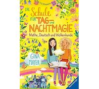 Die Schule fur Tag- und Nachtmagie, Band 2: Mat, Mayer, Mila-Marquis.