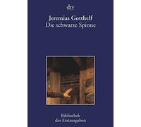 Die schwarze Spinne: Novelle - Solothurn 1842