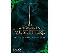 Die Schwarzen Musketiere 2: Das Schwert der Macht: Spannende Jagd nach Schwert, Krone und Zepter in der alten Kaiserstadt Prag