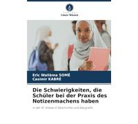 Die Schwierigkeiten, die Schüler bei der Praxis des Notizenmachens haben: in der 10. Klasse in Geschichte und Geografie