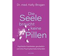 Die Seele braucht keine Pillen: Psychische StA, Brogan, Callies.