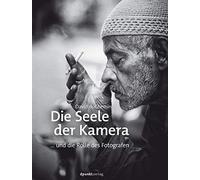 Die Seele der Kamera: ... und die Rolle des Fotografen, duChemin, Haxsen.