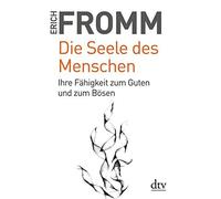 Die Seele des Menschen: Ihre Fahigkeit zum Gute, Fromm, Mickel, Mic PB.