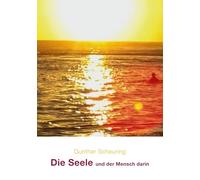 Die Seele und der Mensch darin