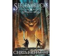 Die Seelenbrücke: Band 1 der Rift-Reihe - Ein Episches Fantasy-Abenteuer