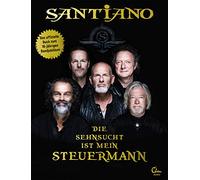 Die Sehnsucht ist mein Steuermann: Das erste offizielle Buch zur Band