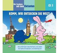 Die Sendung mit dem Elefanten - CD 3 - Komm, wir entdecken die Welt!