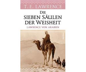 Die sieben Saulen der Weisheit. Lawrence von Arabien, Lawrence, Von-Mikusch.
