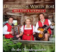 Die Singende Wirtin Rosi mit Lois U Step - In der Sonnbergstuben