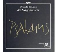 Die Singphoniker - Orlando di Lasso: Psalmns