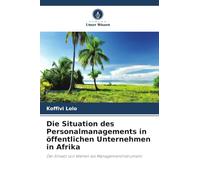 Die Situation des Personalmanagements in öffentlichen Unternehmen in Afrika: Der Einsatz von Werten als Managementinstrument