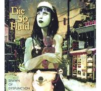 DIE SO FLUID - Spawn of Dysfunction