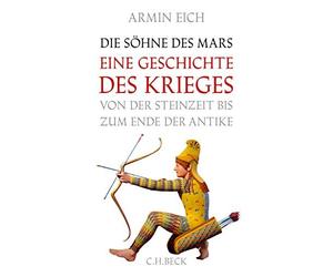 Die Sohne des Mars: Eine Geschichte des Krieges, Eich.