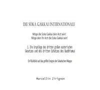 DIE SOKA GAKKAI INTERNATIONALE: 1. Die Ursprünge des dritten großen esoterischen Gesetzes und des dritten Schatzes des Buddhismus