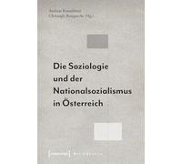 Die Soziologie und der Nationalsozialismus in Österreich