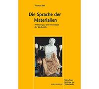 Die Sprache der Materialien: Anleitung zu einer Ikonologie der Werkstoffe
