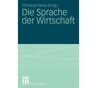 Die Sprache Der Wirtschaft Springer Nature B.V. Paperback Springe