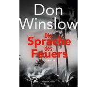 Die Sprache des Feuers: Thriller, Winslow 9783365000908 Fast Free Shipping.