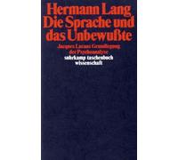 Die Sprache und das Unbewußte: Jacques Lacans Grundlegung der Psychoanalyse