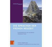 Die Sprachen Der Fruhen Neuzeit: Europaische Und Globale Perspektiven (Fruhneuzeit-impulse, 6)