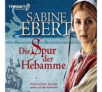 Die Spur der Hebamme: Hebammen Saga 2