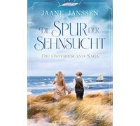 Die Spur der Sehnsucht: 1 (Die Ostfriesland-Saga)