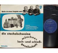 DIE STACHELSCHWEINE / MÜNCHNER LACH- UND SCHIESS-GESELLSCHAFT / Berlin ist einen Freiplatz wert / Ausschnitte aus dem Kabarett-Programm zur Eröffnung der Fernsehlotterie "Ein Platz an der Sonne" 1961 / Bildhülle mit ORIGINAL Innen-Kunststoffhülle / PHILIPS # P 08633 L / Deutsche Pressung / 12" Vinyl Langspiel Schallplatte