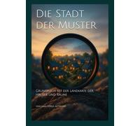 Die Stadt der Muster: Grundbuch mit der Landkarte der Häuser und Räume