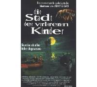 Die Stadt der verlorenen Kinder