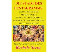 DIE STADT DES PENTAGRAMMS: Geschichte der Musiknoten: “Do Re Mi“ spielerisch lernen in der magischen Stadt der Musik