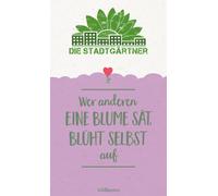 Die Stadtgärtner Greeting Card with Seeds "Those who sow a flower for others will bloom themselves" - 1 item