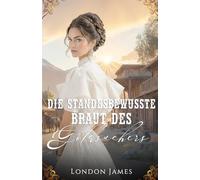 Die standesbewusste Braut des Goldsuchers (Miss Mabels Heiratsvermittlung im Wilden Westen)