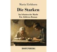 Die Starken: Im Schatten der Macht - ein Athleten-Roman