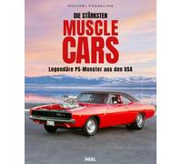 Die starksten Muscle Cars: Legendare PS-Monster, Fungeling, Fungeling,.