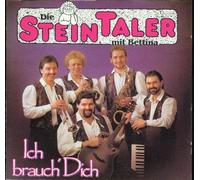 Die Steintaler - Ich brauch Dich