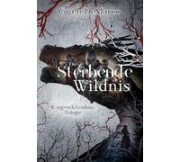 Die Sterbende Wildnis (Königreich Erishum Trilogie)