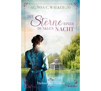 Die Sterne einer dunklen Nacht - Töchter der Freiheit