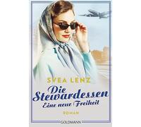 Die Stewardessen. Eine neue Freiheit: Roman, Lenz 9783442491643 Free Shipping.