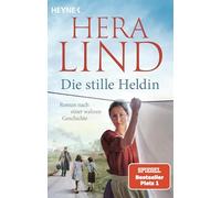 H. Lind – Die Stille Heldin – Novel based on a true story – Gripping and moving